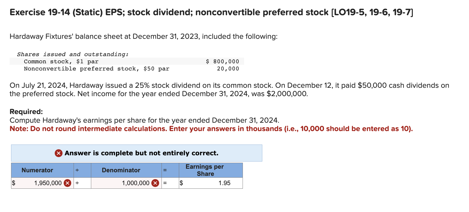 1. 2. Exercise 19-14 (Static) EPS; stock dividend; nonconvertible preferred stock