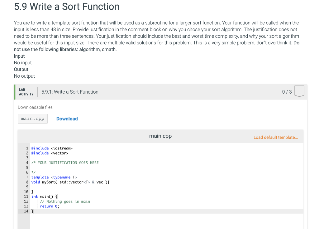  5.9 Write a Sort Function You are to write a template