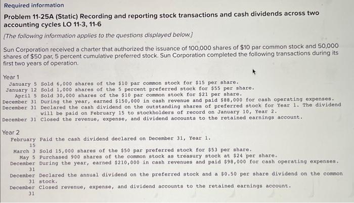  Required information Problem 11-25A (Static) Recording and reporting stock transactions and
