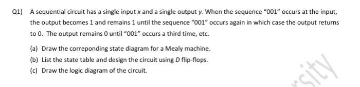 do it on paper thank you Q1) A sequential circuit has a