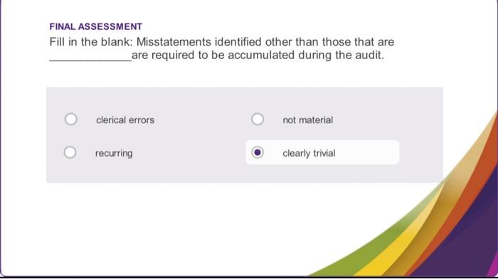 the following documentation requirements except: conclusions as to whether uncorrected misstatements are