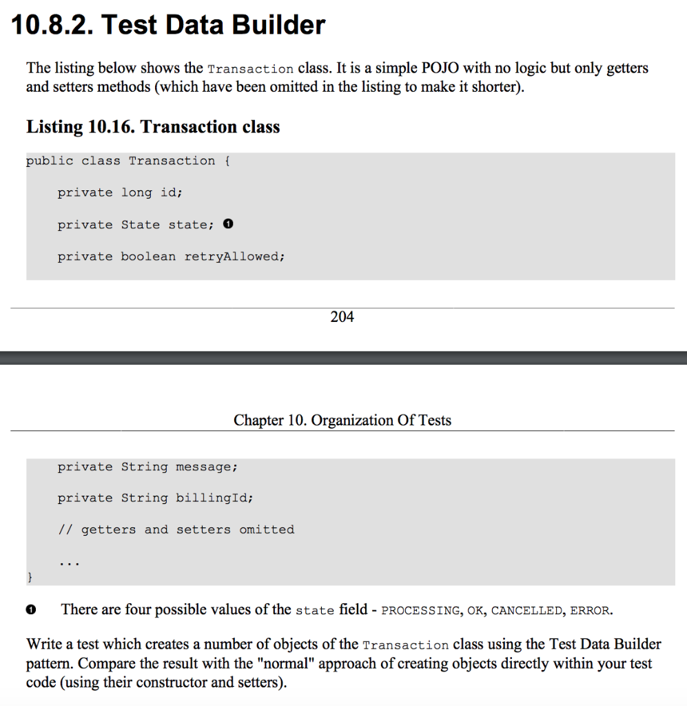  10.8.2. Test Data Builder The listing below shows the Transaction class.