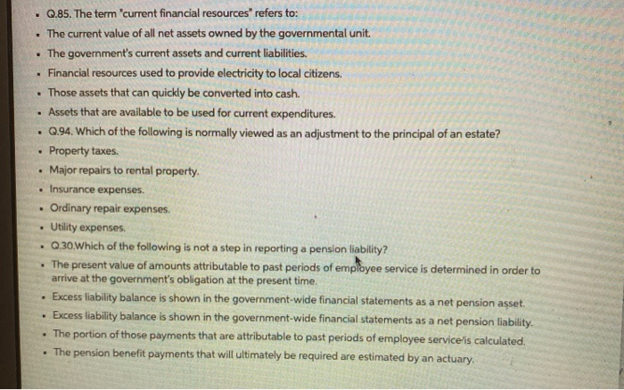 . . Q.85. The term 'current financial resources" refers to: .