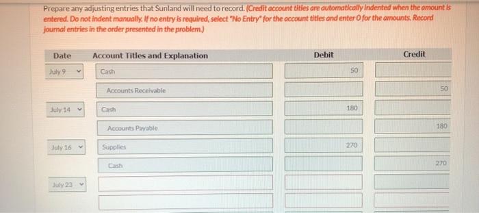 9, Sunland recorded a deposit as $2.010. The correct amount was $2,060.