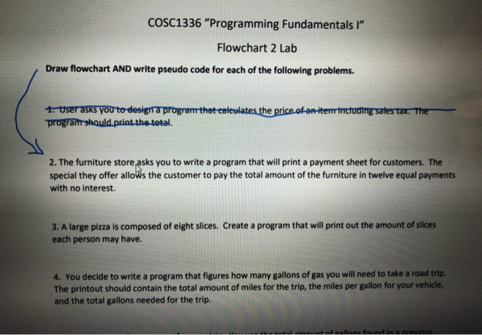  COSC1336 Programming Fundamentals !" Flowchart 2 Lab Draw flowchart AND write