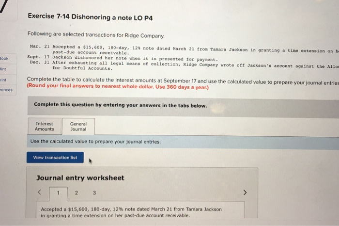  Exercise 7-14 Dishonoring a note LO P4 Following are selected transactions