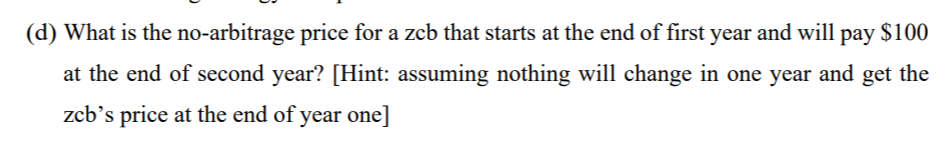 make coupon payments, only the face value being paid on the maturity