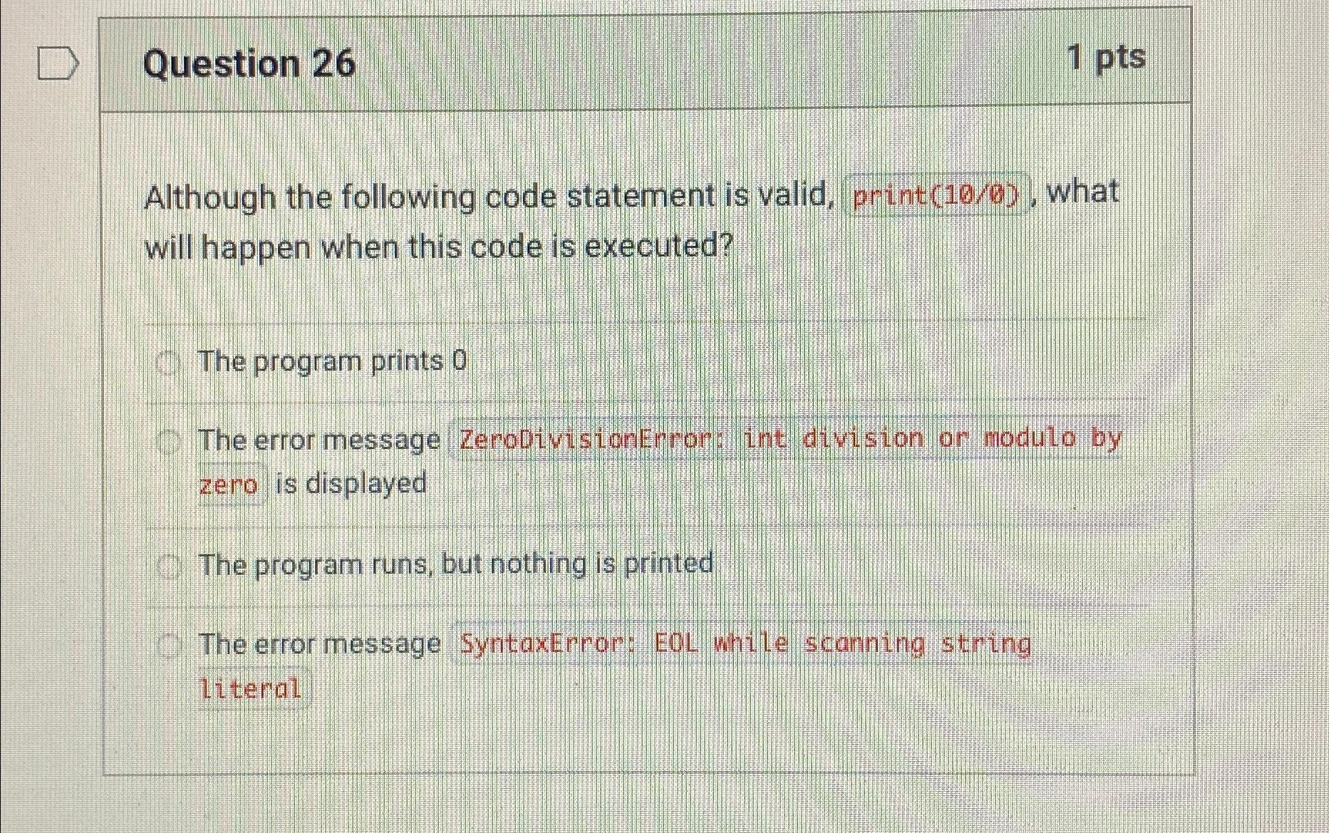  Question 26 1 pts Although the following code statement is valid,