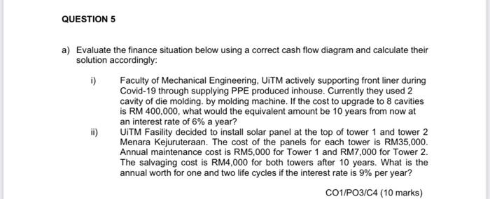 help me to solve a with cash flow diagram QUESTION 5 a)