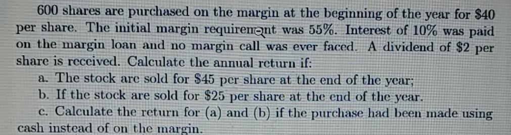 correct answer please 600 shares are purchased on the margin at
