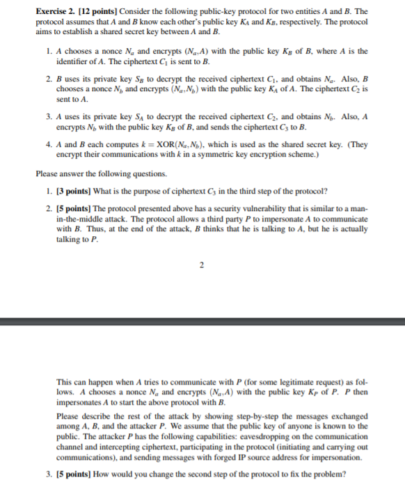  Exercise 2. [12 points] Consider the following public-key protocol for two