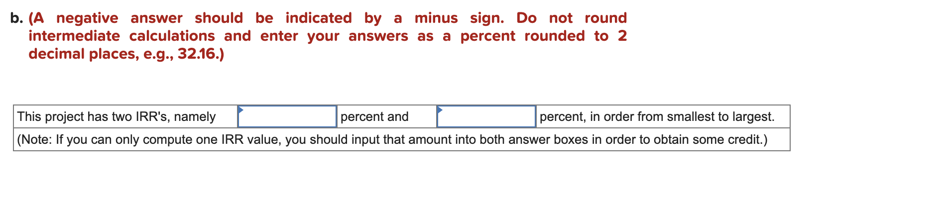 the following cash flows: a-1.What is the NPV for the project if