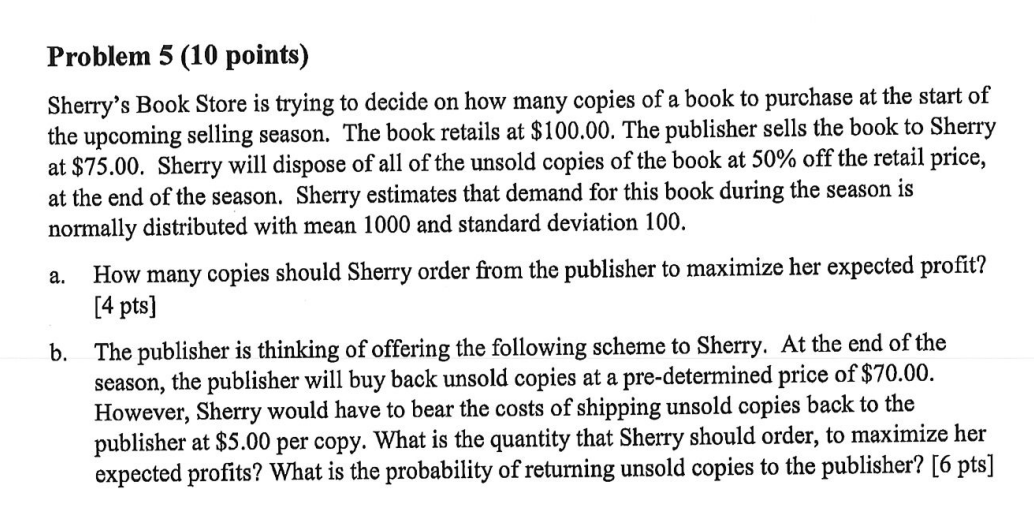 Problem 5 (10 points) Sherry's Book Store is trying to decide