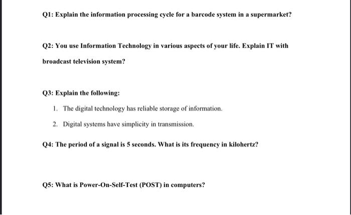  Q1: Explain the information processing cycle for a barcode system in