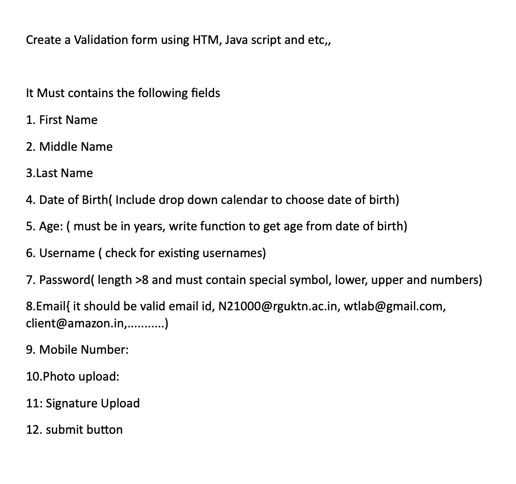  Create a Validation form using HTM, Java script and etc,, It