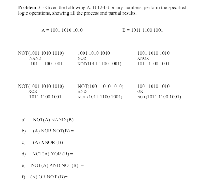  Problem 3.- Given the following A, B 12-bit binary numbers, perform