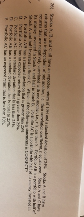  Stocks A, B, and C all have an expected return of