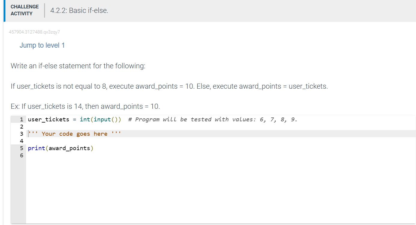 In Python 457904.3127488.q3zqy7 Jump to level 1 Write an if-else statement for