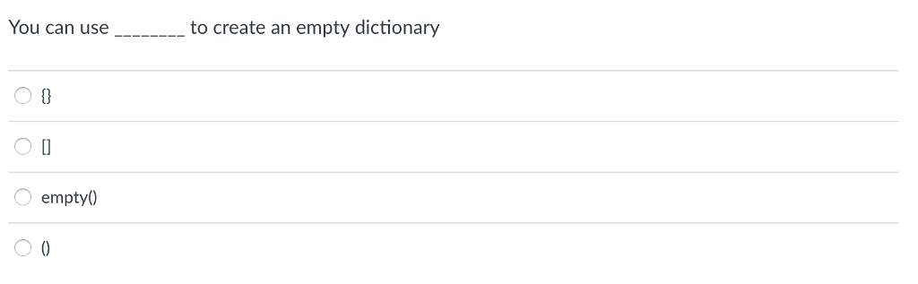 You can use to create an empty dictionary O 0 empty0
