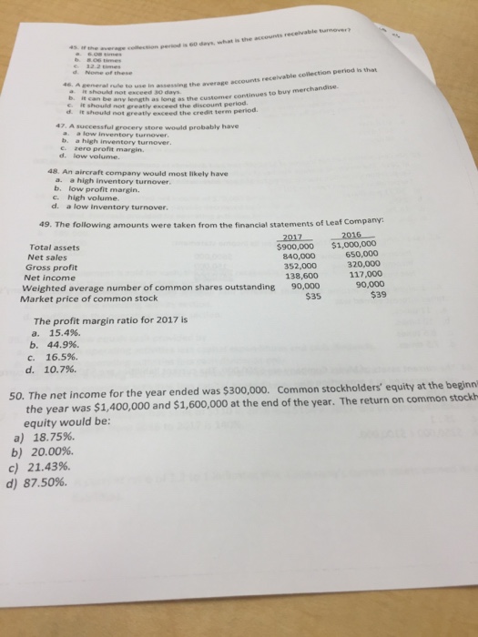  A successful grocery store would probably have a low inventory turnover.