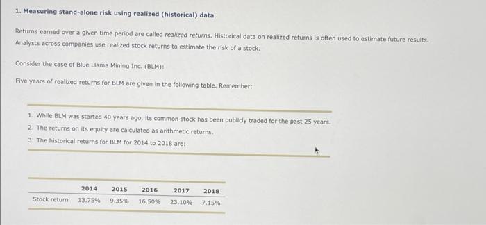  1. Measuring stand-alone risk using realized (historical) data Returns earned over