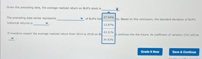 a given time period are called realized returns. Historical data on realized