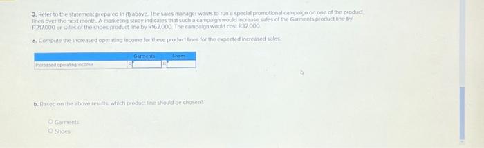 b. Esed on the above renuts which product line should be chaveo?