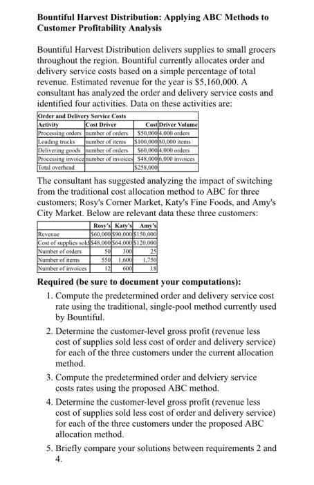  Bountiful Harvest Distribution: Applying ABC Methods to Customer Profitability Analysis Bountiful