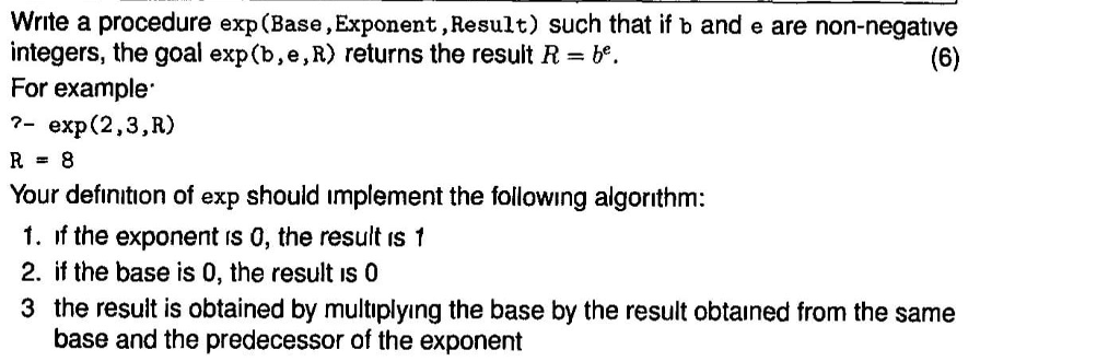 Write a procedure exp (Base,Exponent,Result) such that if b and e