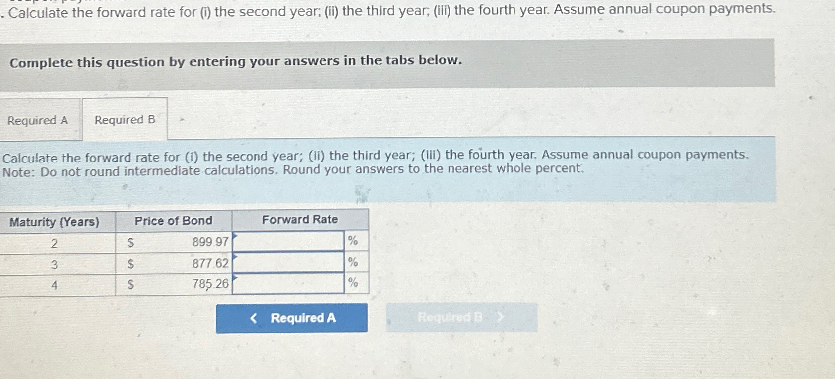  Calculate the forward rate for (i) the second year; (ii) the