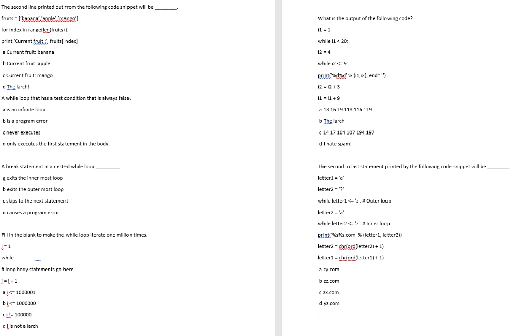 The second line printed out from the following code snippet will