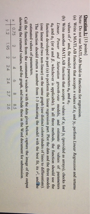  Question 1: (13 points] Note: Do not use MATLAB build-in functions