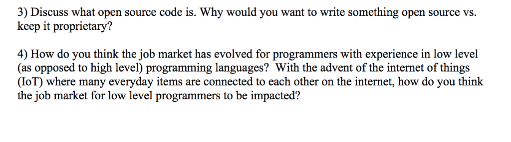 3) Discuss what open source code is. Why would you want