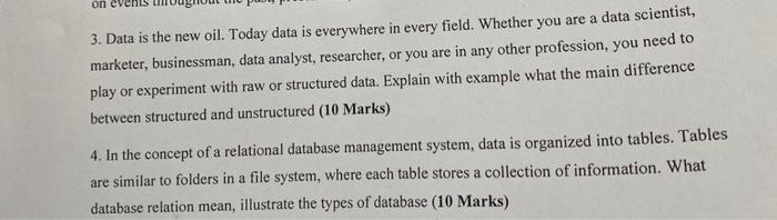  3. Data is the new oil. Today data is everywhere in