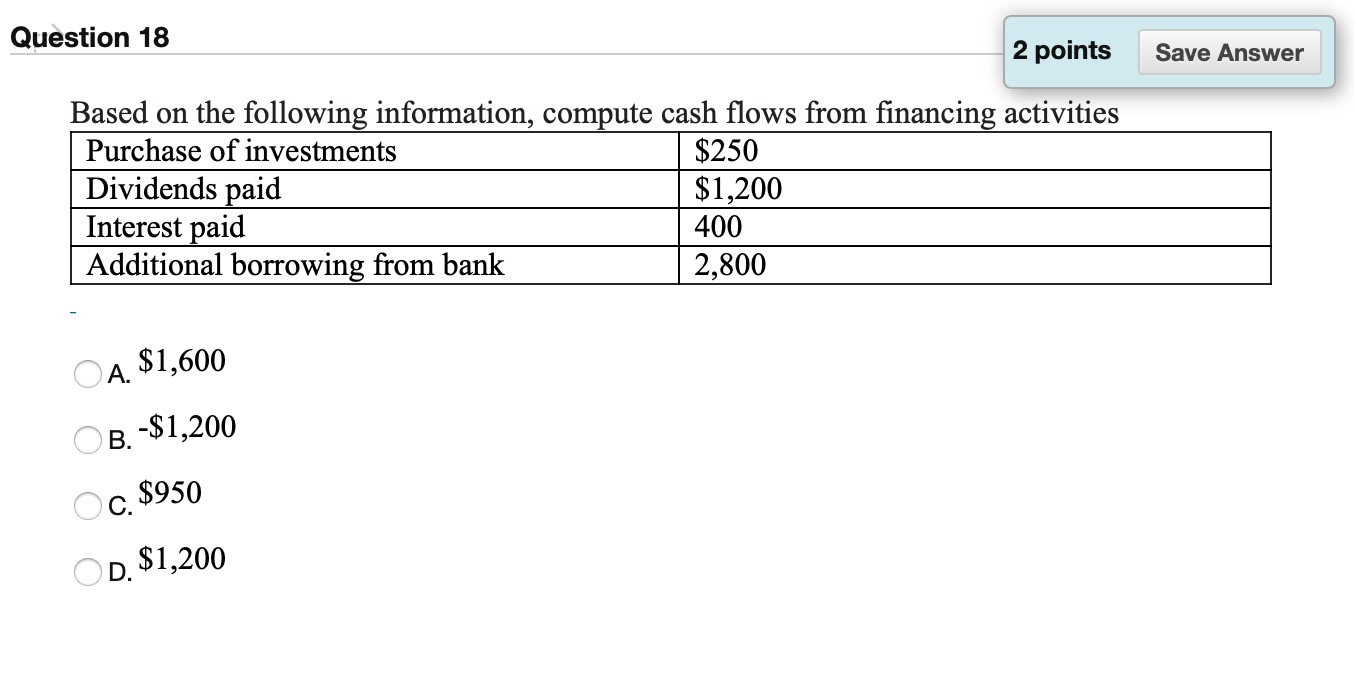Save Answer Question 18 2 points Based on the following information,