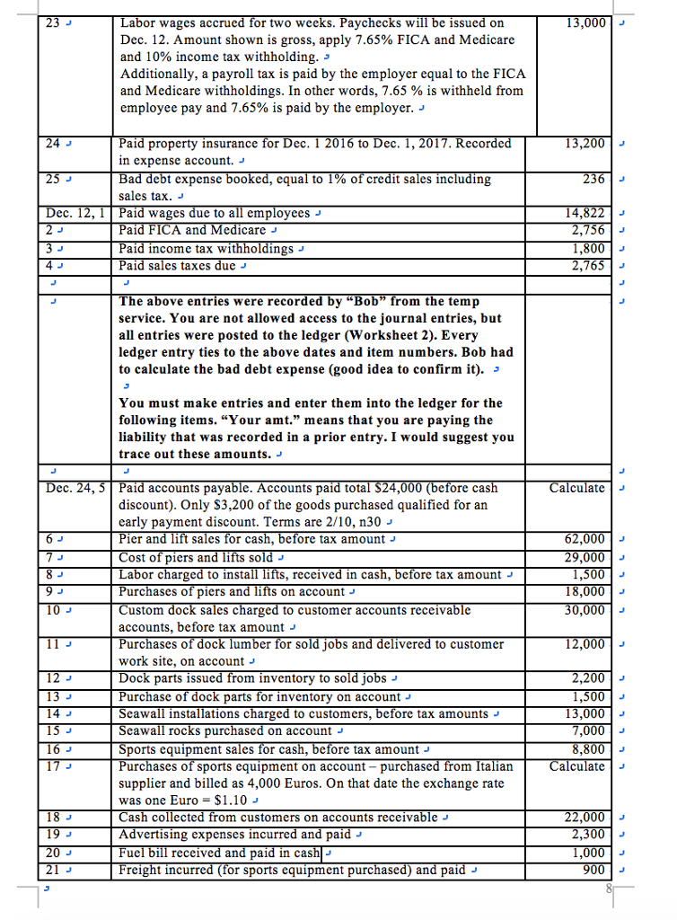 24 and 26. 2. Post the transactions to the general ledger .