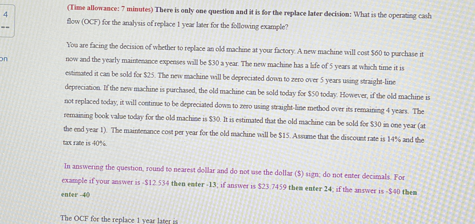  (Time allowance: 7 minutes) There is only one question and it