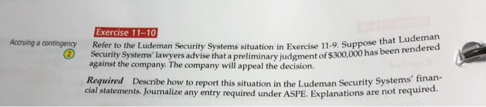  pls answer exercise11-10 Exercise 11-10 Accruing a contingency Refer to the