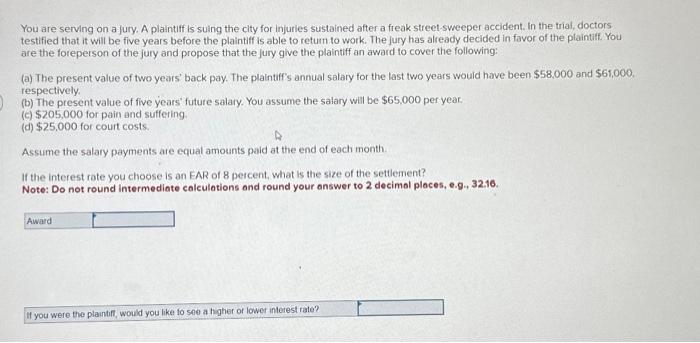 help!! You are serving on a jury. A plaintiff is suing the
