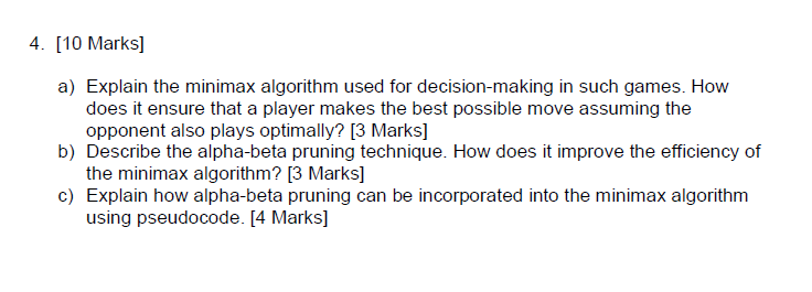  AI question (computer science) [10 Marks] a) Explain the minimax algorithm