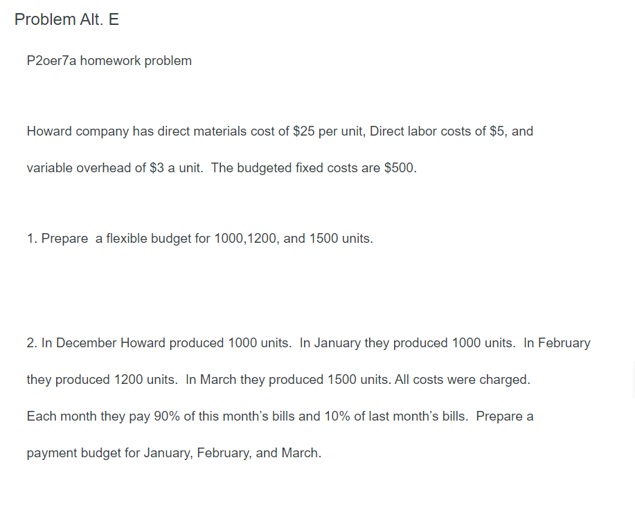 Problem Alt. E P2oer7a homework problem Howard company has direct materials