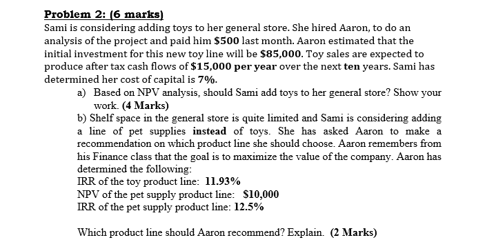  Problem 2: (6 marks) Sami is considering adding toys to her