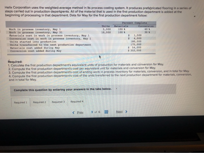  Hellx Corporation uses the weighted average method in its process costing