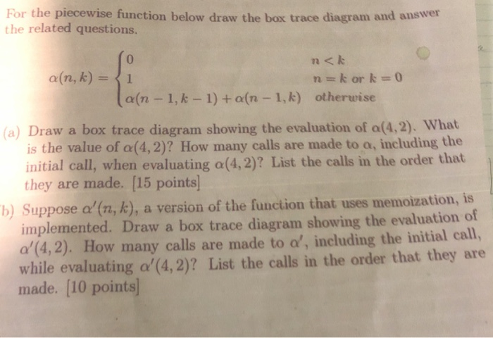  Please show work For the piecewise function below draw the box