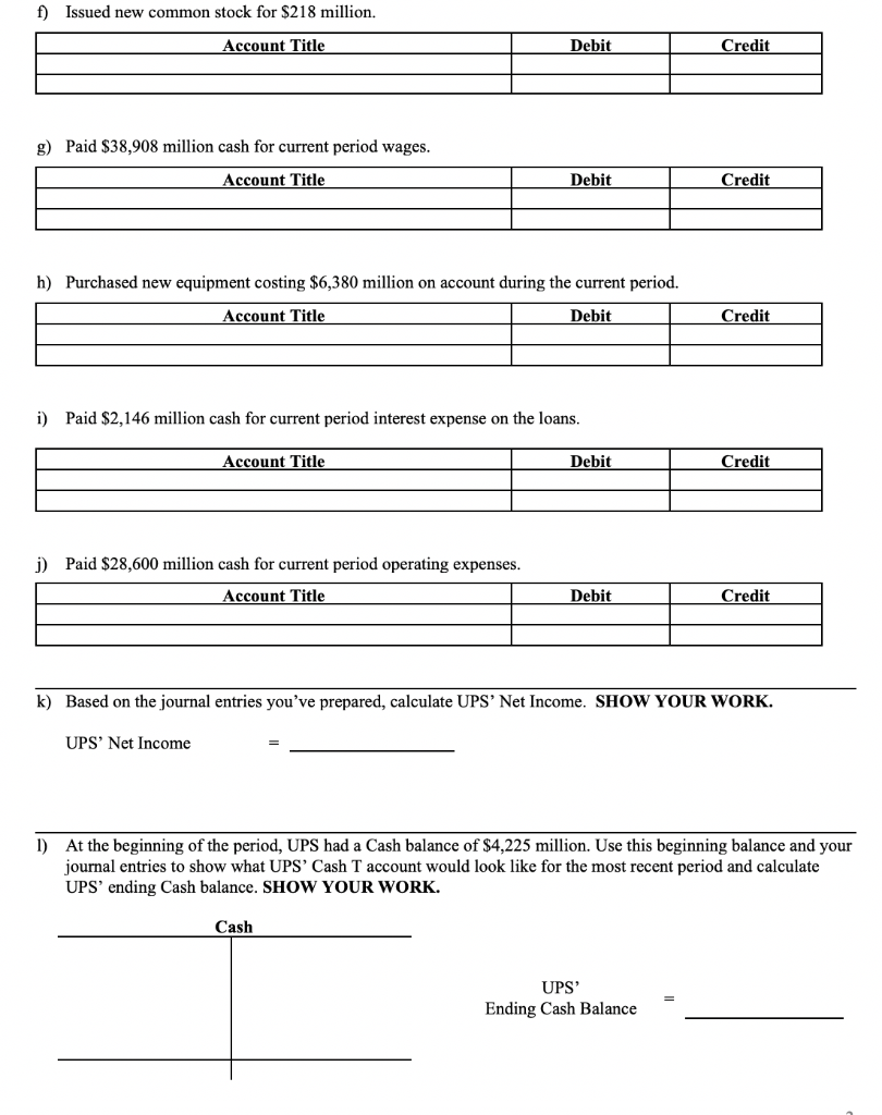 entry until the cash is received. b. debits Accounts Receivable and credits