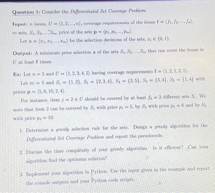  Question 1: Consider the Differentiated Set Coverage Problem: Inpul: n ilems,