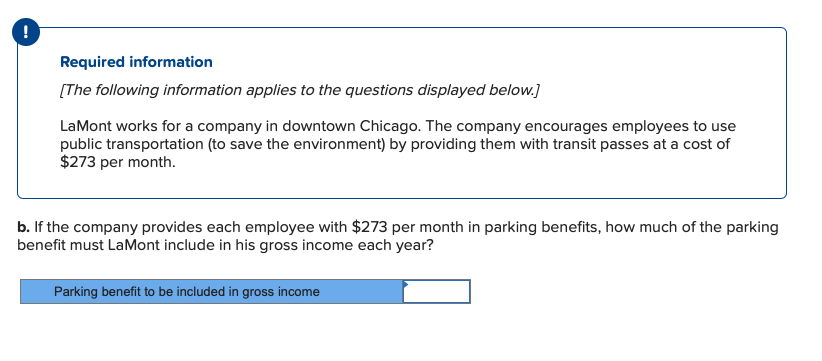 to the questions displayed below.) LaMont works for a company in downtown
