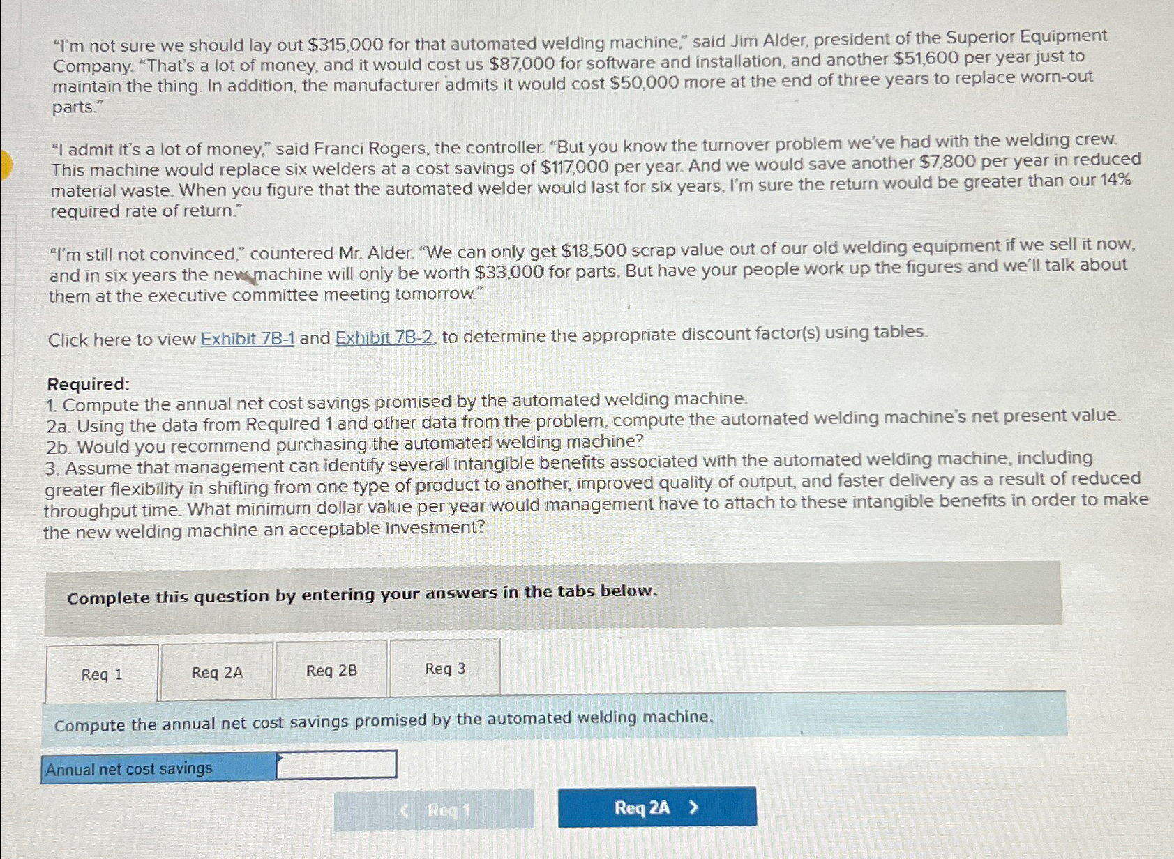 "I'm not sure we should lay out $315,000 for that automated