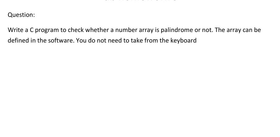 Question: Write a C program to check whether a number array