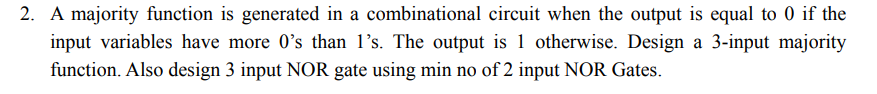 Please Provide Step By Step Detailed Solution. 2. A majority function is
